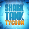 Shark Tank Tycoon 0.05